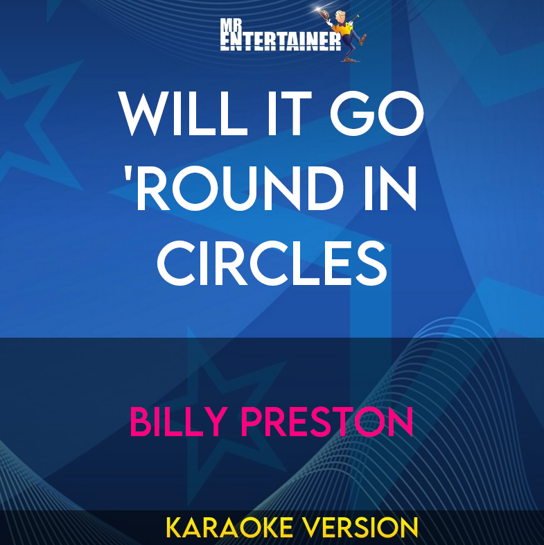 Will It Go 'Round In Circles - Billy Preston (Karaoke Version) from Mr Entertainer Karaoke