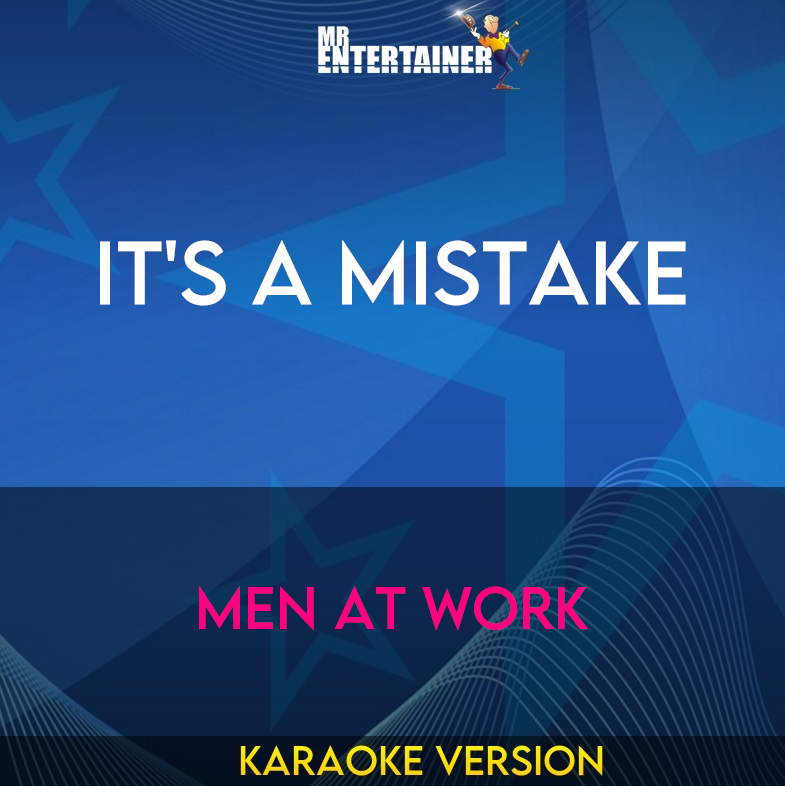 It's A Mistake - Men At Work (Karaoke Version) from Mr Entertainer Karaoke