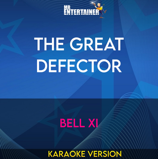 The Great Defector - Bell Xi (Karaoke Version) from Mr Entertainer Karaoke