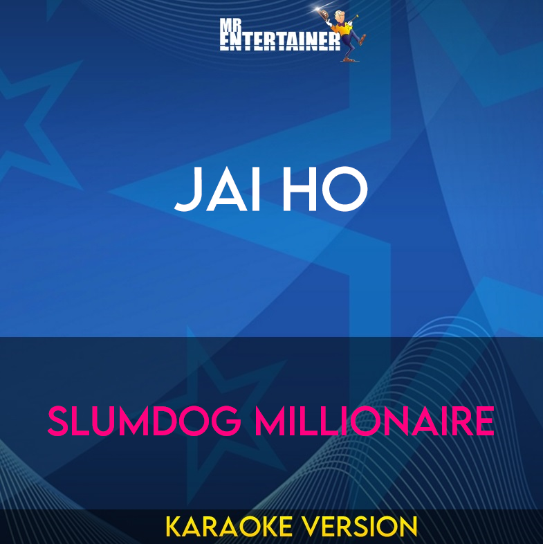 Jai Ho - Slumdog Millionaire (Karaoke Version) from Mr Entertainer Karaoke