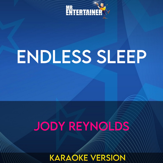 Endless Sleep - Jody Reynolds (Karaoke Version) from Mr Entertainer Karaoke