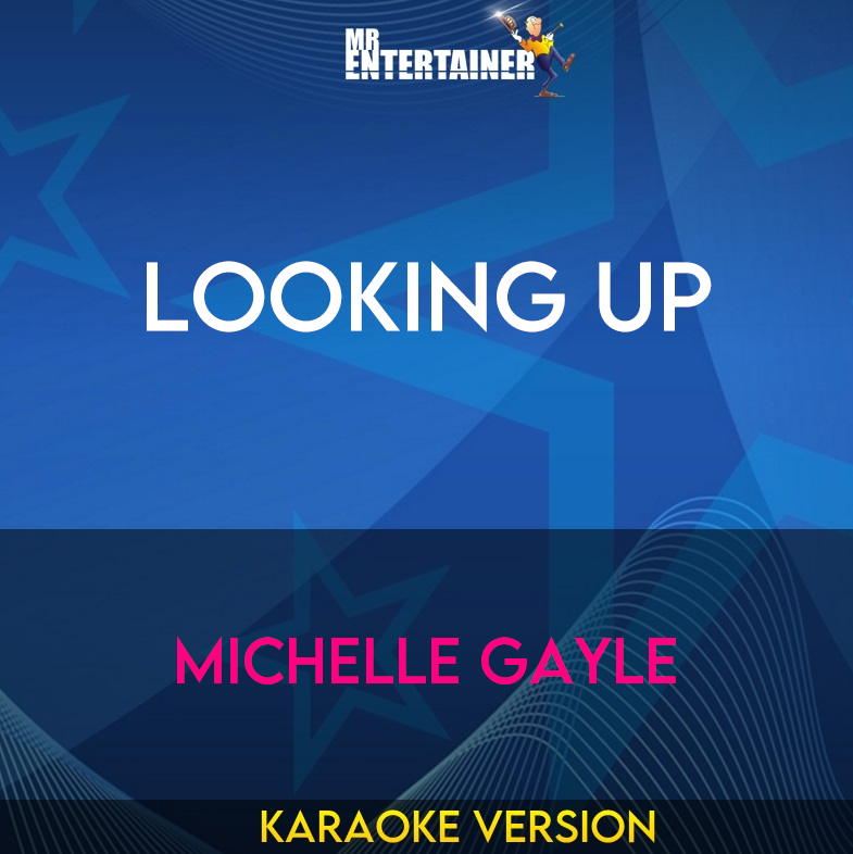 Looking Up - Michelle Gayle (Karaoke Version) from Mr Entertainer Karaoke