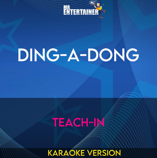 Ding-A-Dong - Teach-In (Karaoke Version) from Mr Entertainer Karaoke