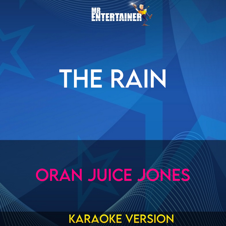 The Rain - Oran Juice Jones (Karaoke Version) from Mr Entertainer Karaoke