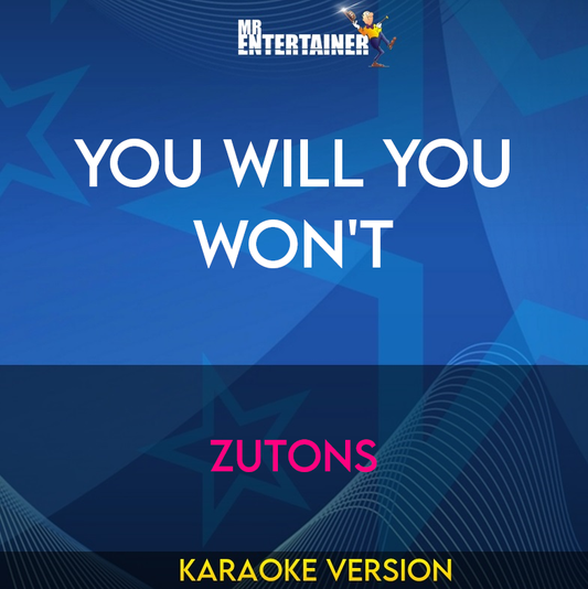 You Will You Won't - Zutons (Karaoke Version) from Mr Entertainer Karaoke
