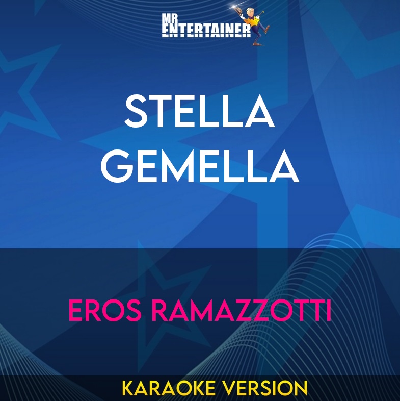 Stella Gemella - Eros Ramazzotti (Karaoke Version) from Mr Entertainer Karaoke