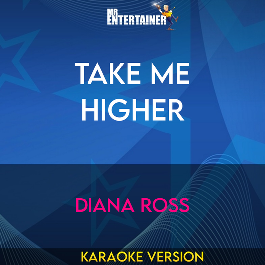 Take Me Higher - Diana Ross (Karaoke Version) from Mr Entertainer Karaoke