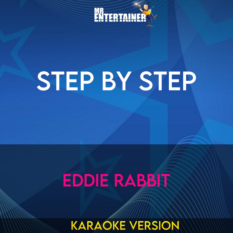 Step By Step - Eddie Rabbit (Karaoke Version) from Mr Entertainer Karaoke