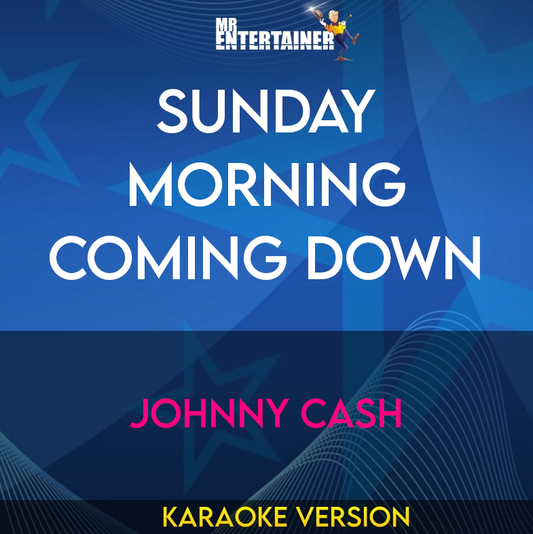 Sunday Morning Coming Down - Johnny Cash (Karaoke Version) from Mr Entertainer Karaoke