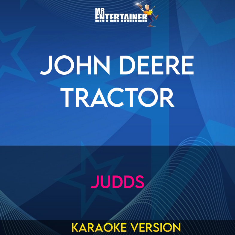 John Deere Tractor - Judds (Karaoke Version) from Mr Entertainer Karaoke