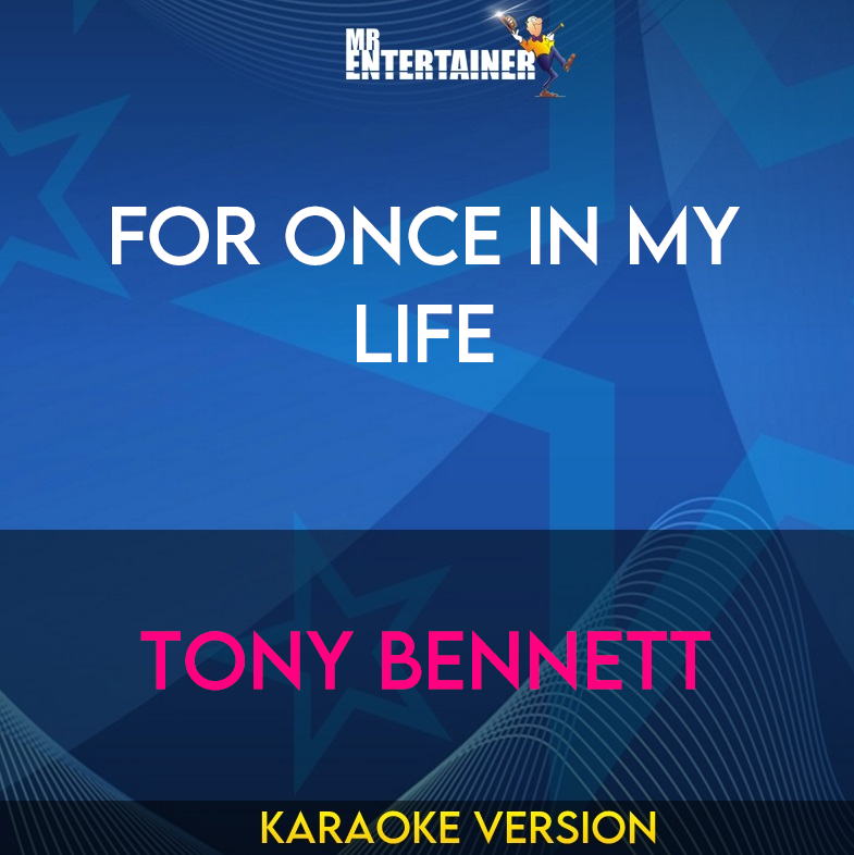 For Once In My Life - Tony Bennett (Karaoke Version) from Mr Entertainer Karaoke