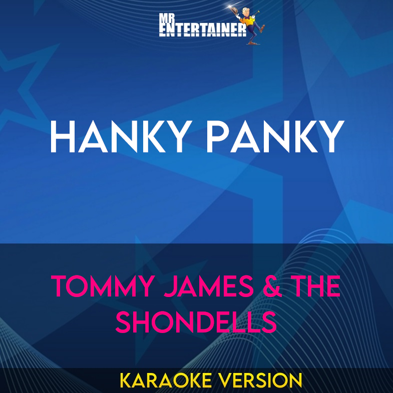 Hanky Panky - Tommy James & The Shondells (Karaoke Version) from Mr Entertainer Karaoke