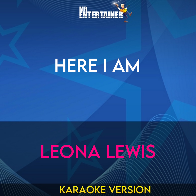 Here I Am - Leona Lewis (Karaoke Version) from Mr Entertainer Karaoke