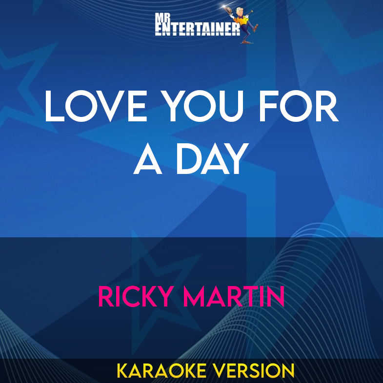 Love You For A Day - Ricky Martin (Karaoke Version) from Mr Entertainer Karaoke