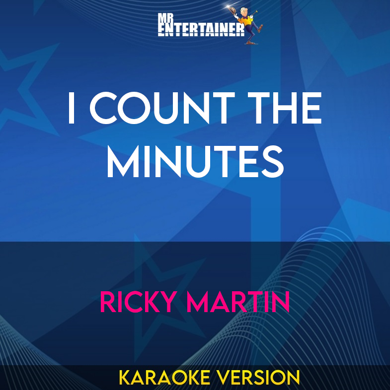 I Count The Minutes - Ricky Martin (Karaoke Version) from Mr Entertainer Karaoke