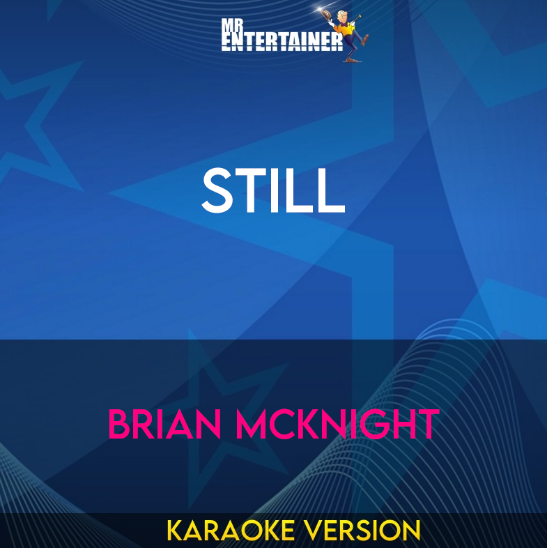 Still - Brian Mcknight (Karaoke Version) from Mr Entertainer Karaoke