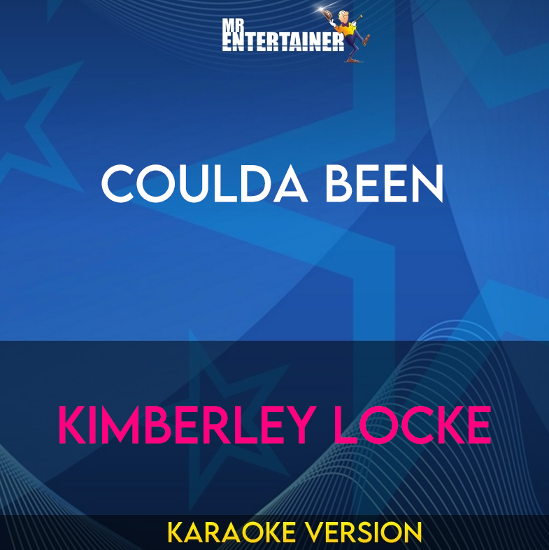 Coulda Been - Kimberley Locke (Karaoke Version) from Mr Entertainer Karaoke