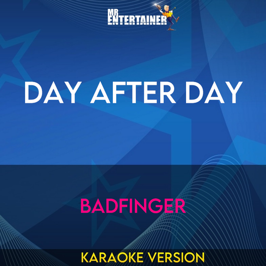 Day After Day - Badfinger (Karaoke Version) from Mr Entertainer Karaoke