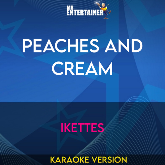 Peaches and Cream - Ikettes (Karaoke Version) from Mr Entertainer Karaoke