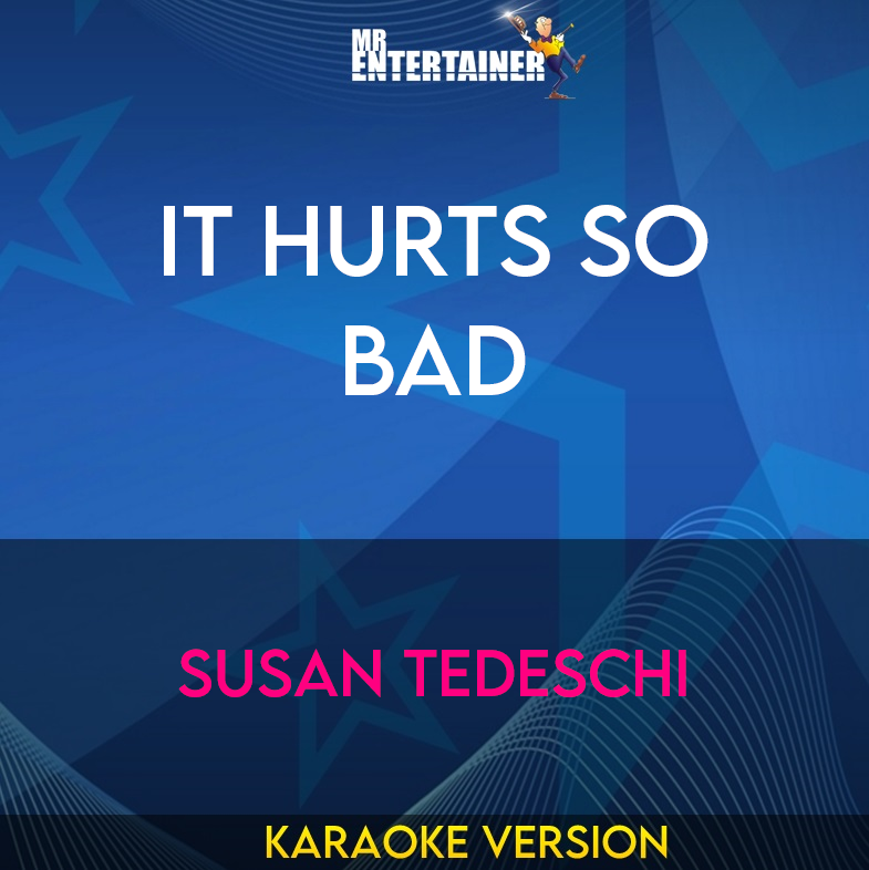 It Hurts So Bad - Susan Tedeschi (Karaoke Version) from Mr Entertainer Karaoke