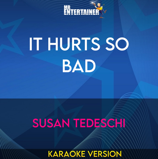 It Hurts So Bad - Susan Tedeschi (Karaoke Version) from Mr Entertainer Karaoke