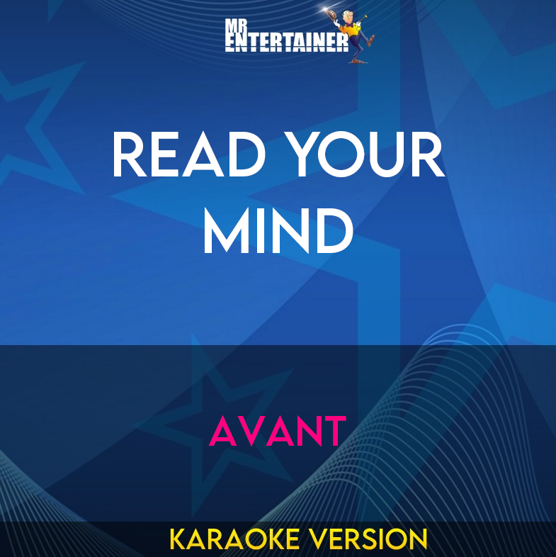 Read Your Mind - Avant (Karaoke Version) from Mr Entertainer Karaoke