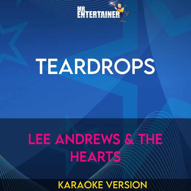 Teardrops - Lee Andrews & The Hearts (Karaoke Version) from Mr Entertainer Karaoke