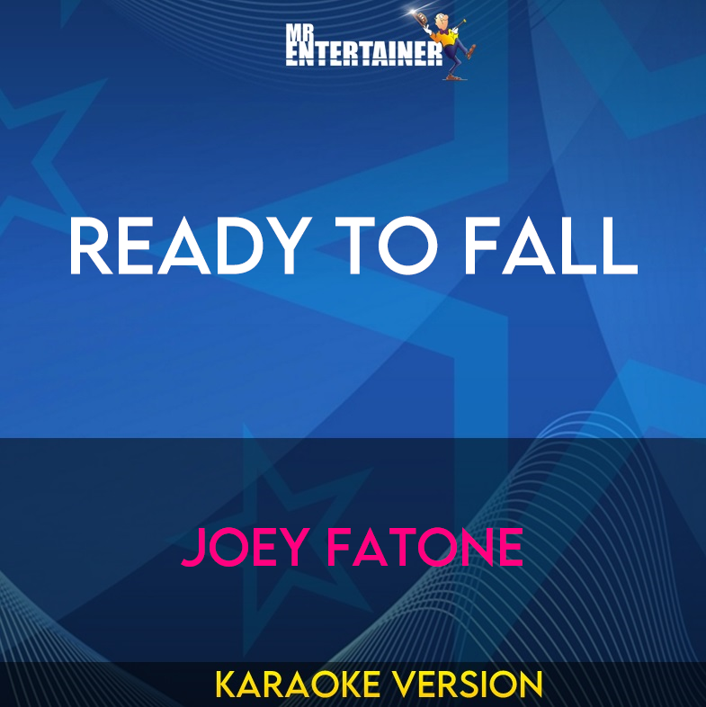Ready To Fall - Joey Fatone (Karaoke Version) from Mr Entertainer Karaoke