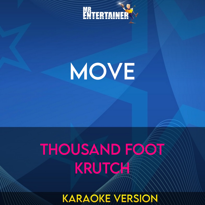 Move - Thousand Foot Krutch (Karaoke Version) from Mr Entertainer Karaoke