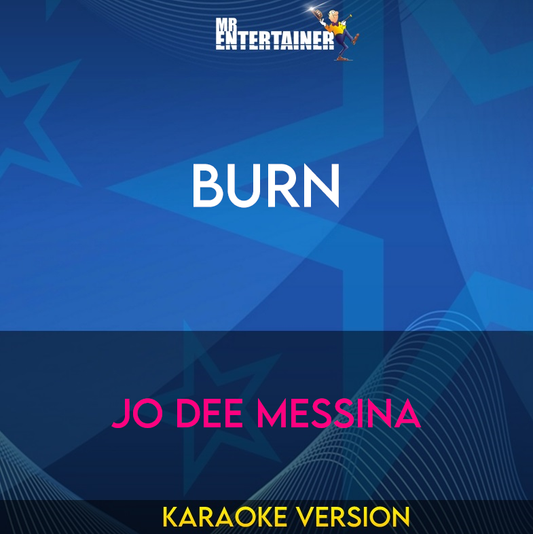 Burn - Jo Dee Messina (Karaoke Version) from Mr Entertainer Karaoke