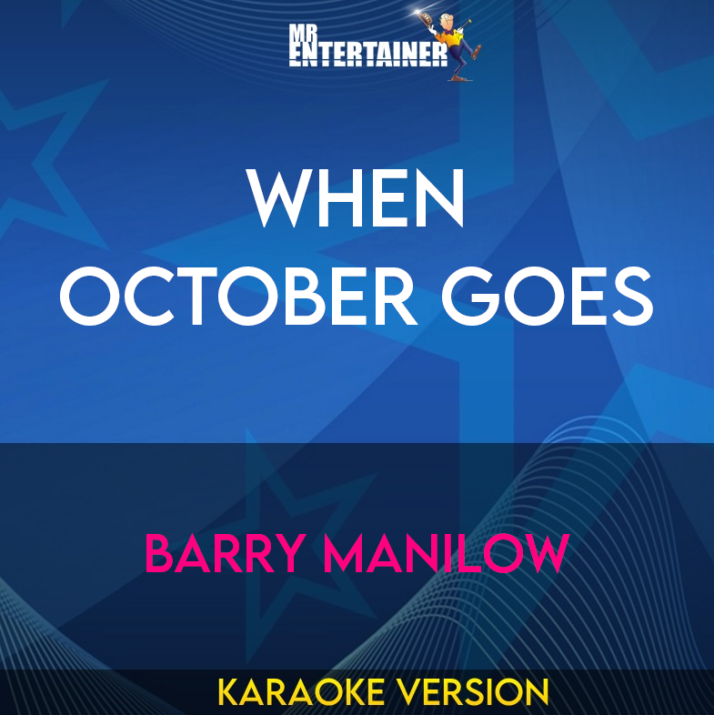 When October Goes - Barry Manilow (Karaoke Version) from Mr Entertainer Karaoke