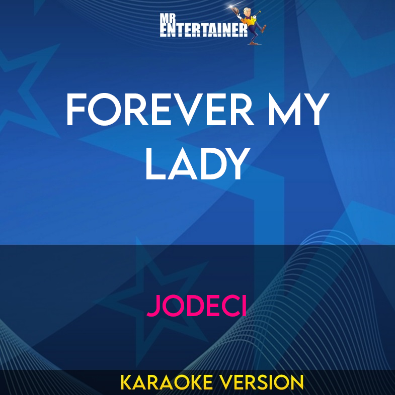 Forever My Lady - Jodeci (Karaoke Version) from Mr Entertainer Karaoke