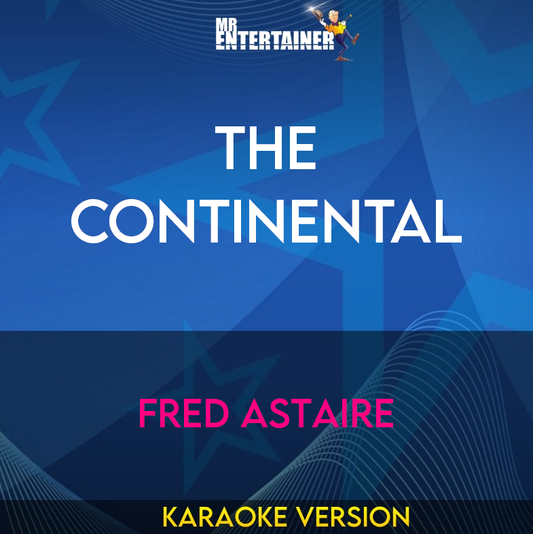 The Continental - Fred Astaire (Karaoke Version) from Mr Entertainer Karaoke