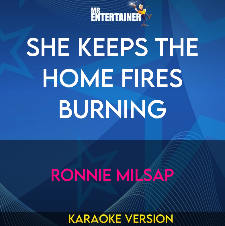 She Keeps The Home Fires Burning - Ronnie Milsap (Karaoke Version) from Mr Entertainer Karaoke
