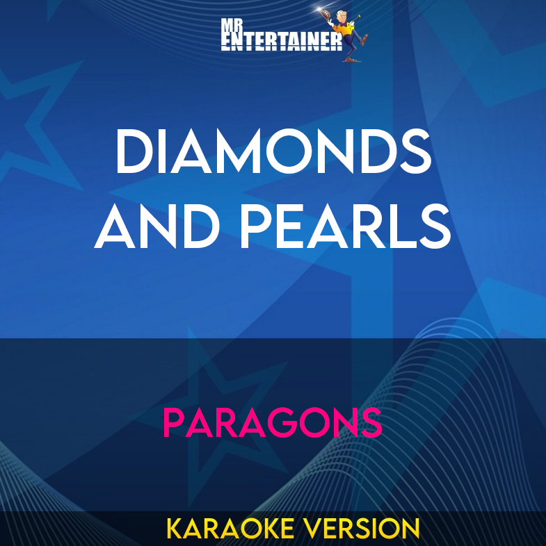 Diamonds And Pearls - Paragons (Karaoke Version) from Mr Entertainer Karaoke