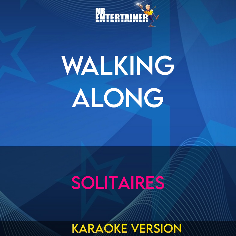 Walking Along - Solitaires (Karaoke Version) from Mr Entertainer Karaoke
