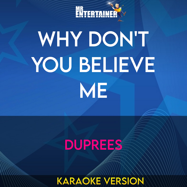 Why Don't You Believe Me - Duprees (Karaoke Version) from Mr Entertainer Karaoke