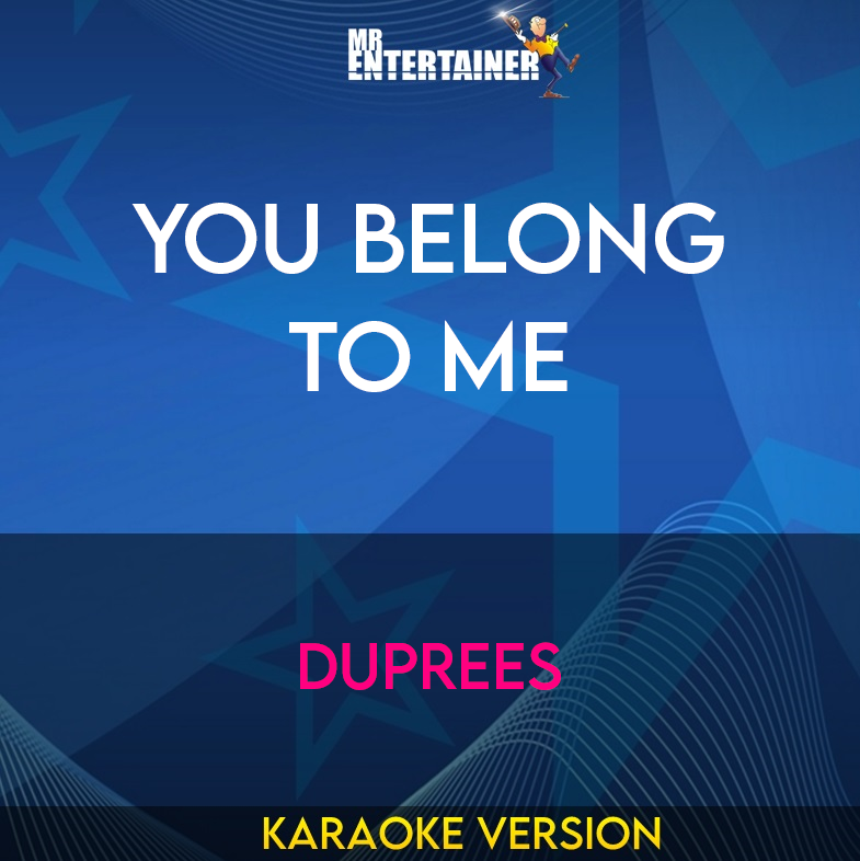 You Belong To Me - Duprees (Karaoke Version) from Mr Entertainer Karaoke