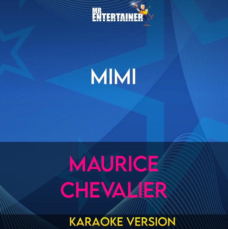 Mimi - Maurice Chevalier (Karaoke Version) from Mr Entertainer Karaoke