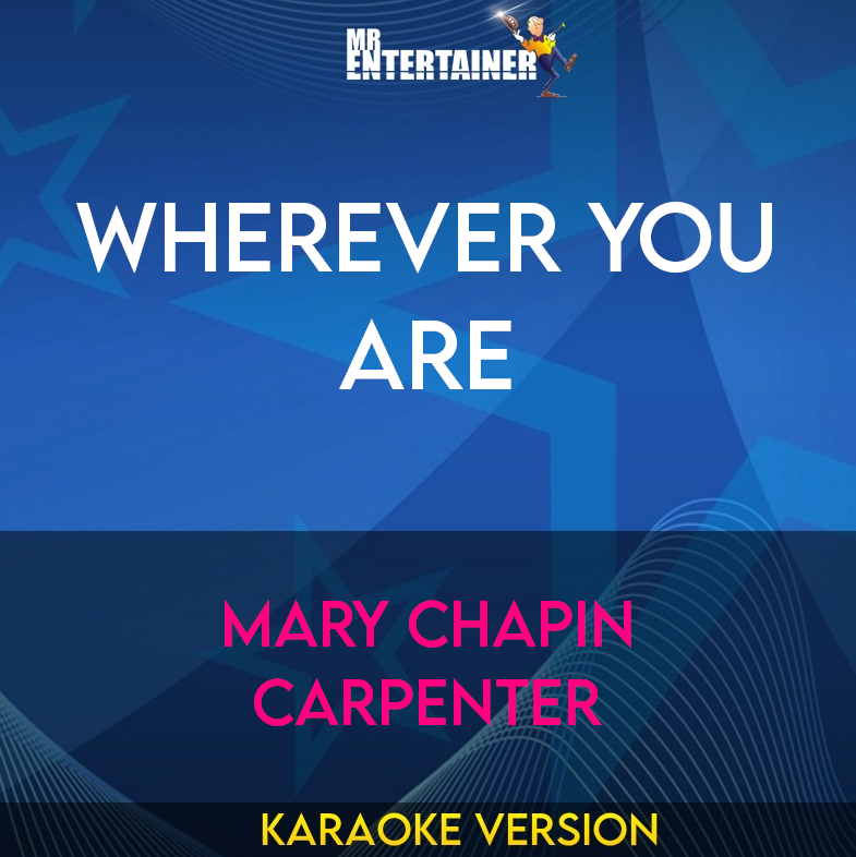 Wherever You Are - Mary Chapin Carpenter (Karaoke Version) from Mr Entertainer Karaoke