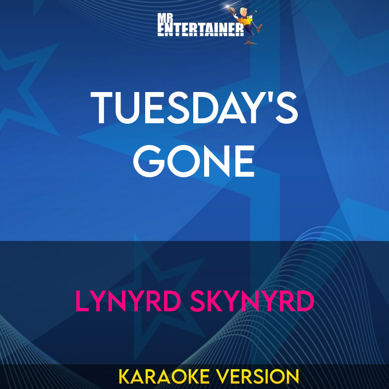 Tuesday's Gone - Lynyrd Skynyrd (Karaoke Version) from Mr Entertainer Karaoke