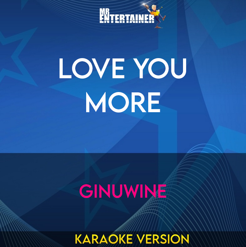 Love You More - Ginuwine (Karaoke Version) from Mr Entertainer Karaoke