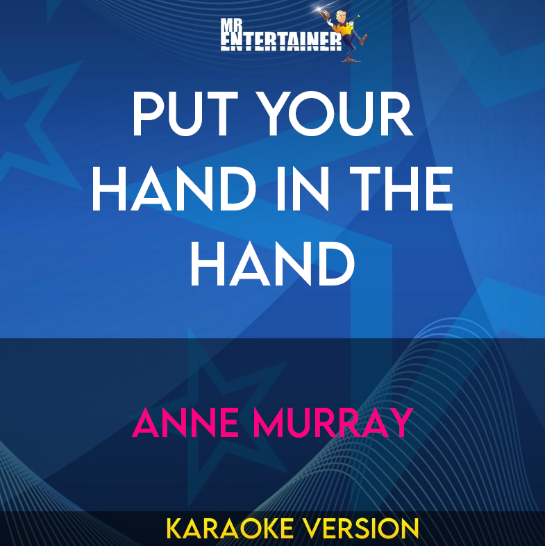 Put Your Hand In The Hand - Anne Murray (Karaoke Version) from Mr Entertainer Karaoke