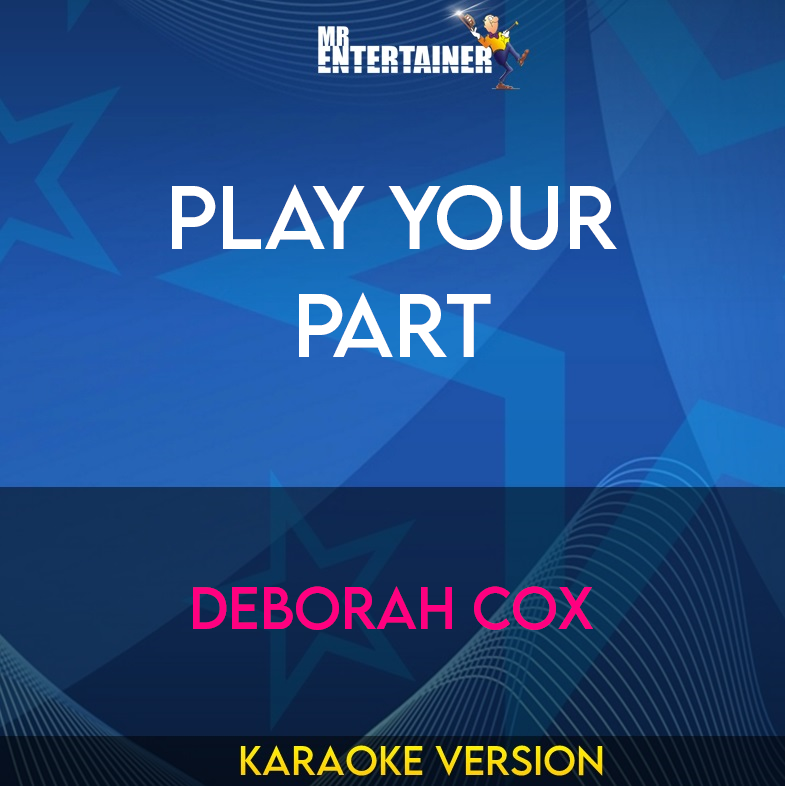 Play Your Part - Deborah Cox (Karaoke Version) from Mr Entertainer Karaoke