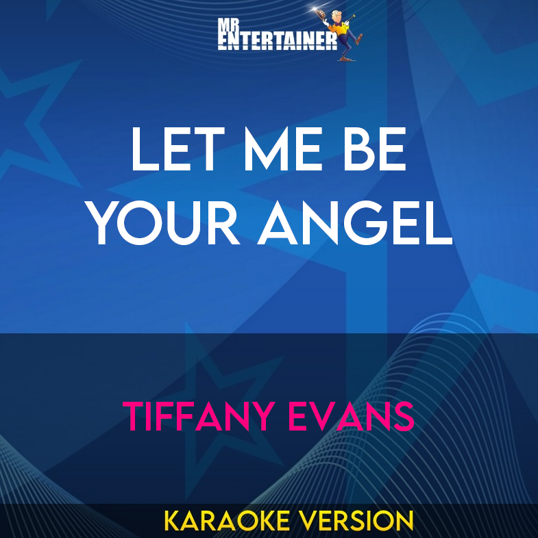 Let Me Be Your Angel - Tiffany Evans (Karaoke Version) from Mr Entertainer Karaoke