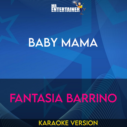 Baby Mama - Fantasia Barrino (Karaoke Version) from Mr Entertainer Karaoke