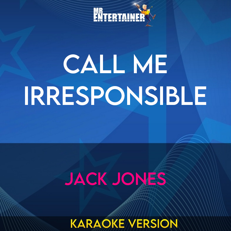Call Me Irresponsible - Jack Jones (Karaoke Version) from Mr Entertainer Karaoke