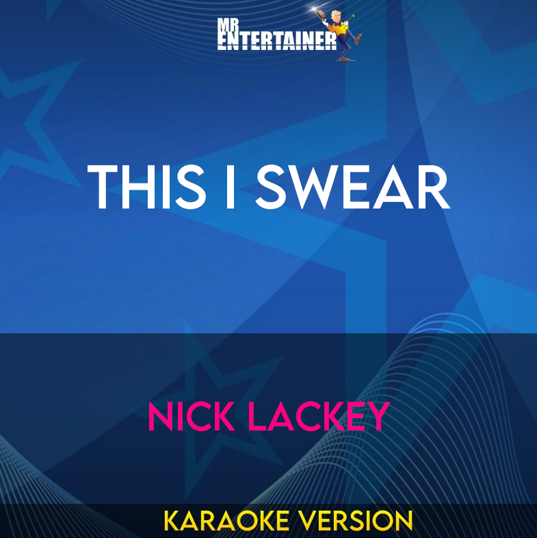 This I Swear - Nick Lackey (Karaoke Version) from Mr Entertainer Karaoke