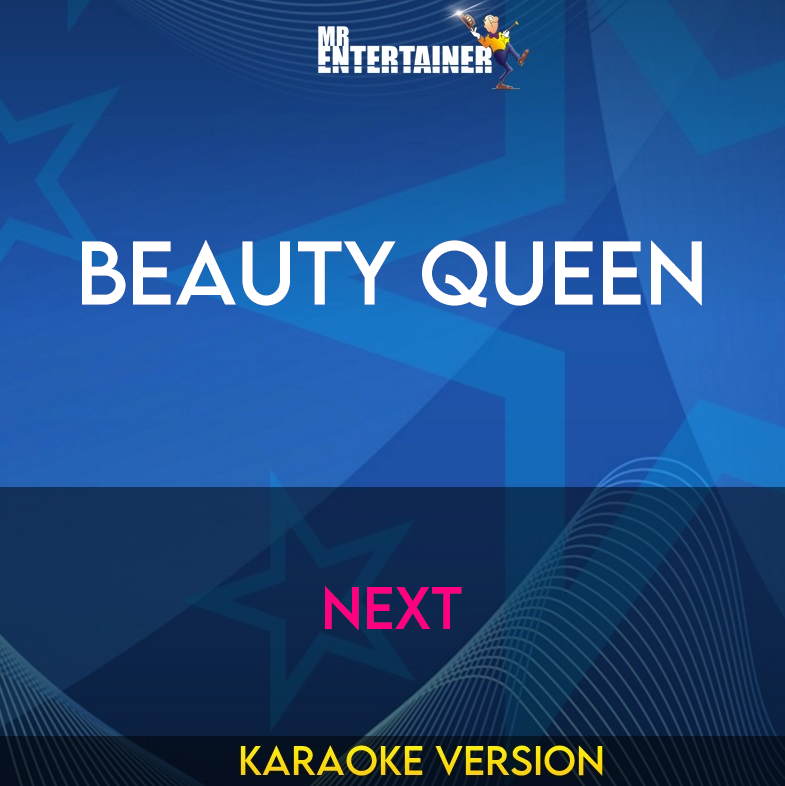 Beauty Queen - Next (Karaoke Version) from Mr Entertainer Karaoke