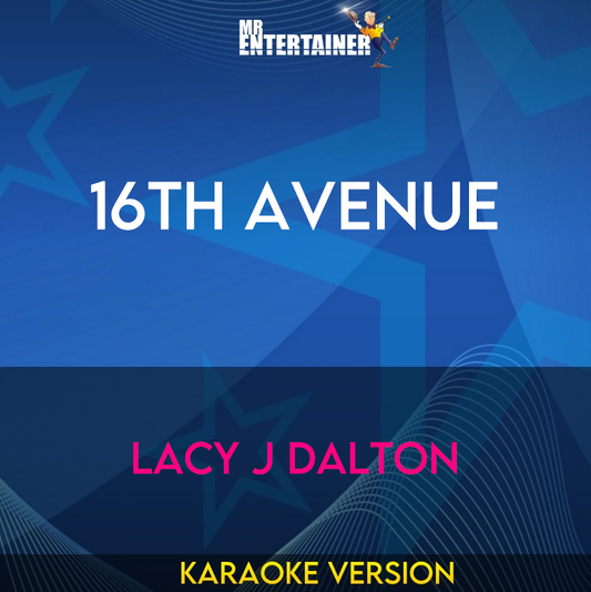 16th Avenue - Lacy J Dalton (Karaoke Version) from Mr Entertainer Karaoke
